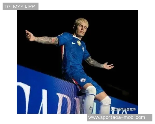 加纳乔表达对切尔西的热爱与决心努力为球队贡献力量